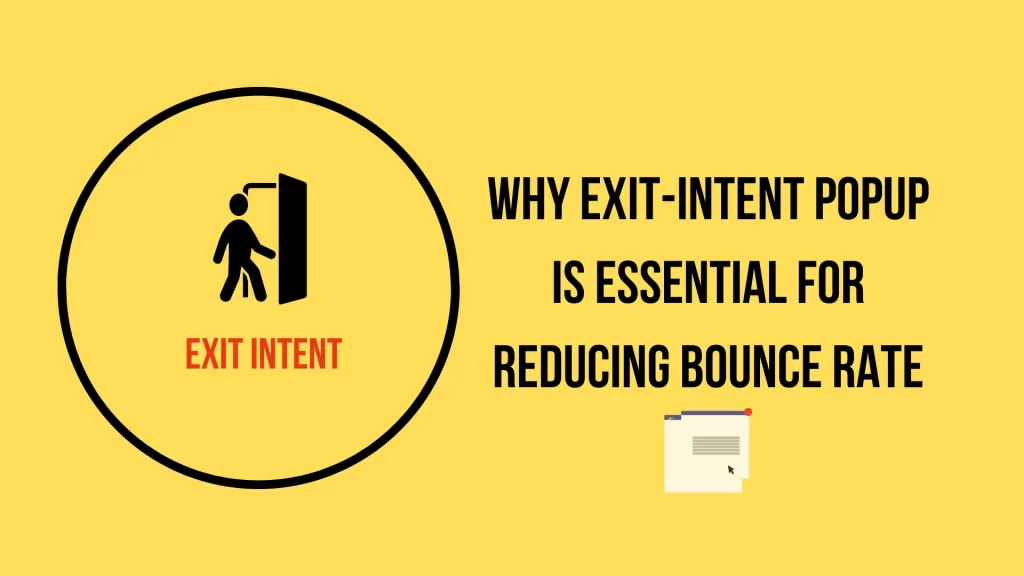 Why Exit-Intent Popup is Essential for Reducing Bounce Rate