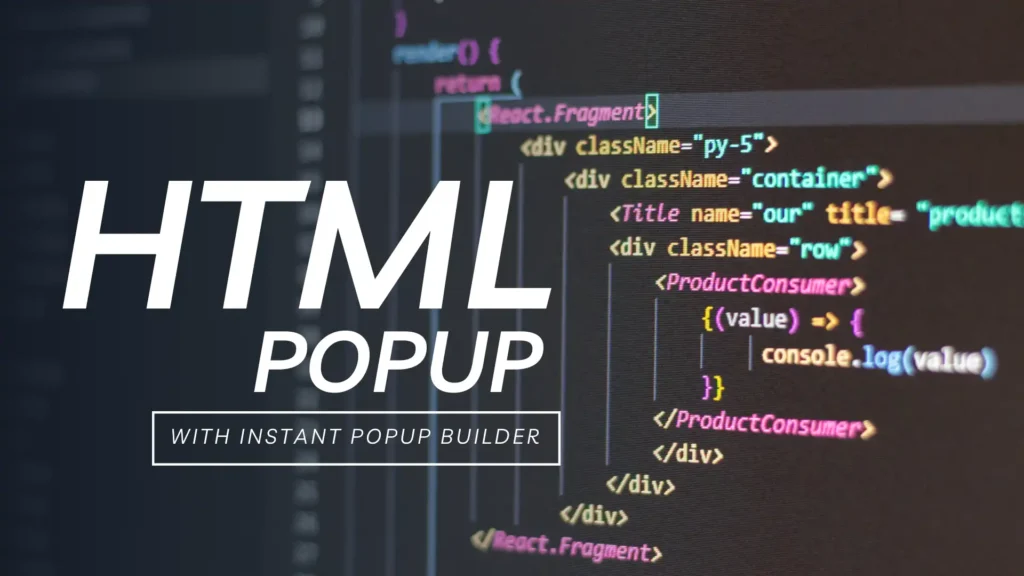 Custom HTML Popups for Unique User Experiences